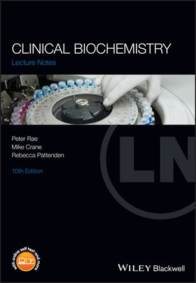 Clinical Biochemistry by Rae, Peter