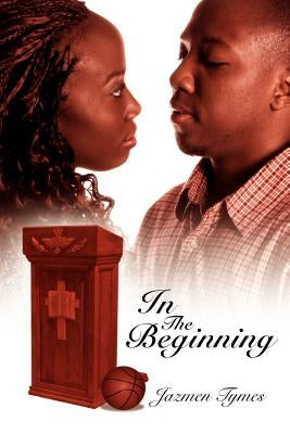In the Beginning by Tymes, Jazmen