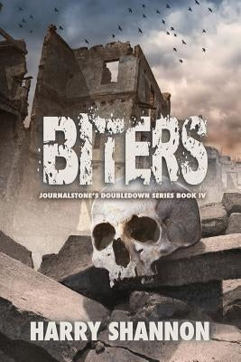 Biters - The Reborn by Shannon, Harry