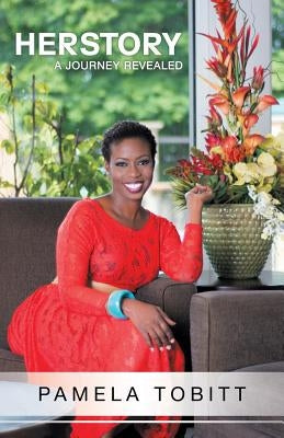 Herstory: A Journey Revealed by Tobitt, Pamela