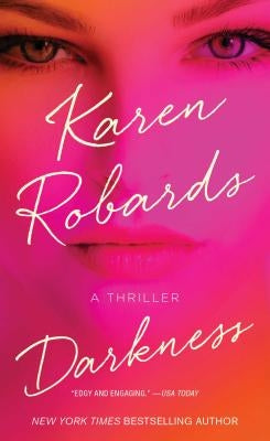 Darkness: A Thriller by Robards, Karen