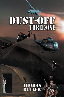 Dust-Off Three-One by Butler, Thomas