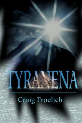 Tyranena by Froelich, Craig