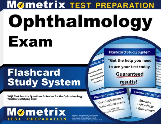 Ophthalmology Exam Flashcard Study System: Wqe Test Practice Questions & Review for the Ophthalmology Written Qualifying Exam by Mometrix Ophthalmology Certification Tes