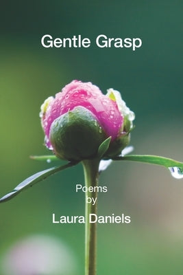 Gentle Grasp by Daniels, Laura