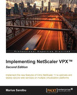 Implementing NetScaler VPX(TM) Second Edition by Sandbu, Marius