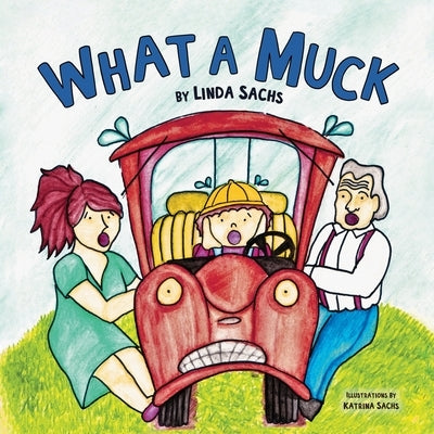 What a Muck by Sachs, Linda