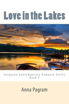 Love in the Lakes: A tale of desire, deception and loss by Pagram, Anna