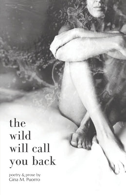 The Wild Will Call You Back by Puorro, Gina M.