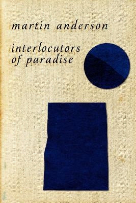 Interlocutors of Paradise by Anderson, Martin