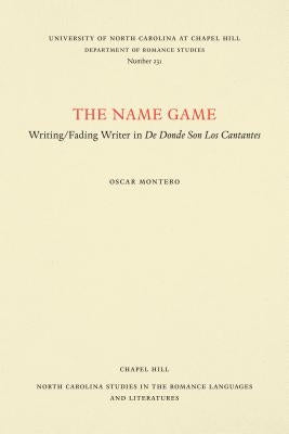 The Name Game: Writing/Fading Writer in De donde son los cantantes by Montero, Oscar