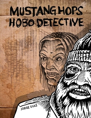 Mustang Hops Hobo Detective MoCCA 2008 Edition by Diaz, Jorge