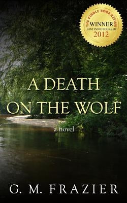 A Death on the Wolf by Frazier, G. M.