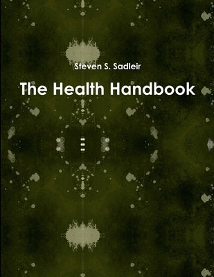 The Health Handbook by Sadleir, Steven
