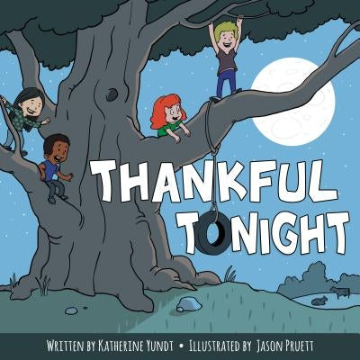 Thankful Tonight by Yundt, Katherine