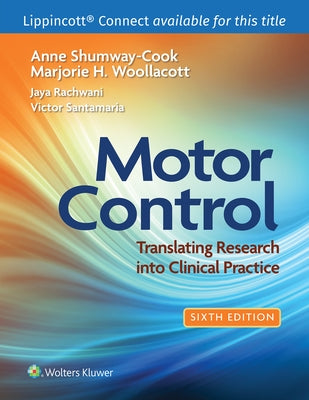 Lippincott Connect Print Package Courseware for Motor Control: Translating Research Into Clinical Practice 1.0 by Shumway-Cook, Anne