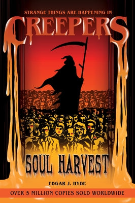 Creepers: Soul Harvest by Hyde, Edgar J.