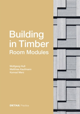 Building in Timber - Room Modules by Hu, Wolfgang