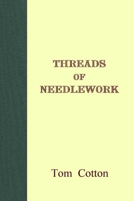 Threads of Needlework by Cotton, Tom