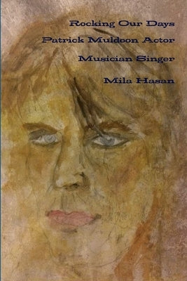 Rocking Our Days Patrick Muldoon Actor Musician Singer by Hasan, Mila