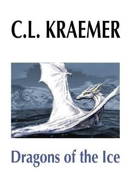 Dragons of the Ice by Kraemer, C. L.