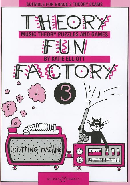 Theory Fun Factory 3: Music Theory Puzzles and Games by Elliott, Katie
