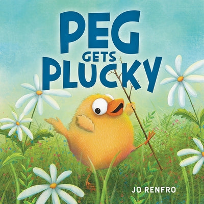 Peg Gets Plucky by Renfro, Jo