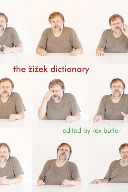 The Zizek Dictionary by Butler, Rex