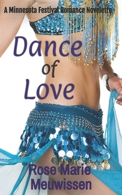 Dance of Love: A Minnesota Festival Romance by Meuwissen, Rose Marie
