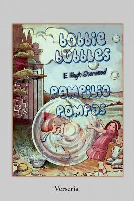 Pompilio Pompas - Bobbie Bubbles: Edición bilingüe - Bilingual Edition by Budlong, Maud Gridley