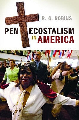 Pentecostalism in America by Robins, R. G.