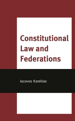 Constitutional Law and Federations by Kareklas, Iacovos