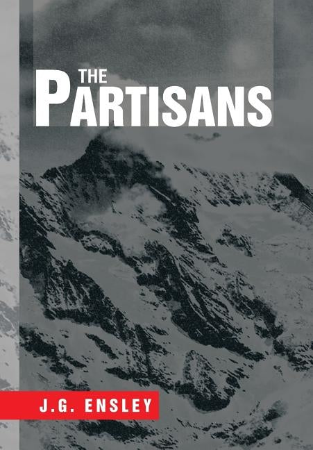 The Partisans by Ensley, J. G.