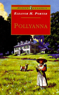 Pollyanna: Complete and Unabridged by Porter, Eleanor H.