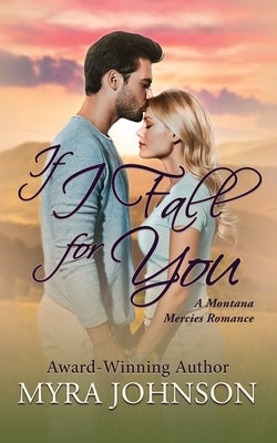 If I Fall for You by Johnson, Myra