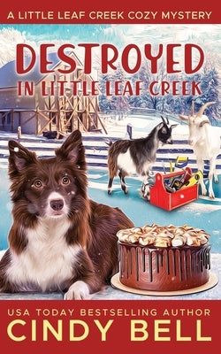 Destroyed in Little Leaf Creek by Bell, Cindy