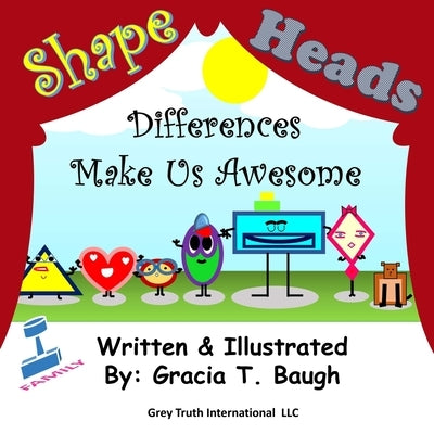 Shape Heads: Differences Make Us Awesome by Baugh, Gracia T.