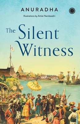 The Silent Witness by Anuradha