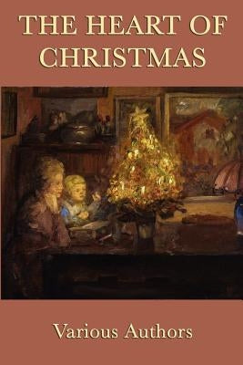 The Heart of Christmas by Wiggin, Kate Douglas