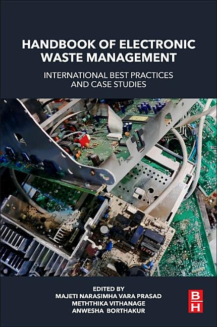 Handbook of Electronic Waste Management: International Best Practices and Case Studies by Vithanage, Meththika