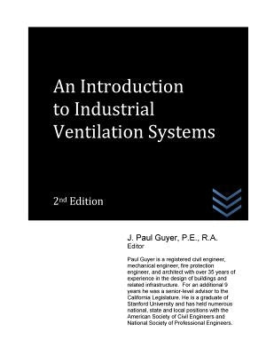 An Introduction to Industrial Ventilation Systems by Guyer, J. Paul