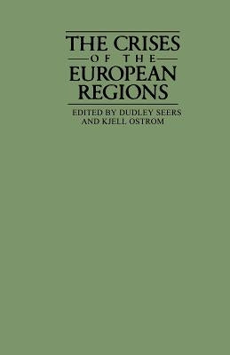 The Crises of the European Regions by Ostrom, Kjell