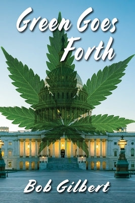 Green Goes Forth by Gilbert, Bob