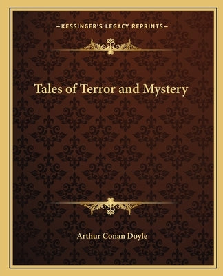 Tales of Terror and Mystery by Doyle, Arthur Conan