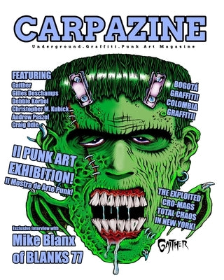Carpazine Art Magazine Issue Number 33: Underground.Graffiti.Punk Art Magazine by Carpazine