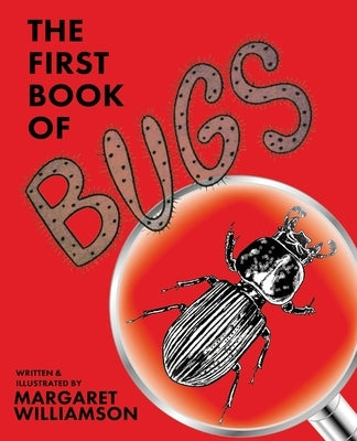 The First Book of Bugs by Williamson, Margaret