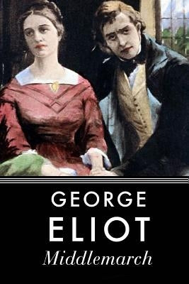 Middlemarch by George Eliot