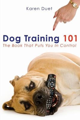 Dog Training 101 by Freeman Duet, Karen