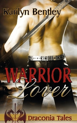 Warrior Lover by Bentley, Karilyn