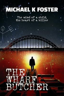 The Wharf Butcher by Foster, Michael K.